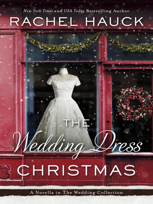 Title details for The Wedding Dress Christmas by Rachel Hauck - Available